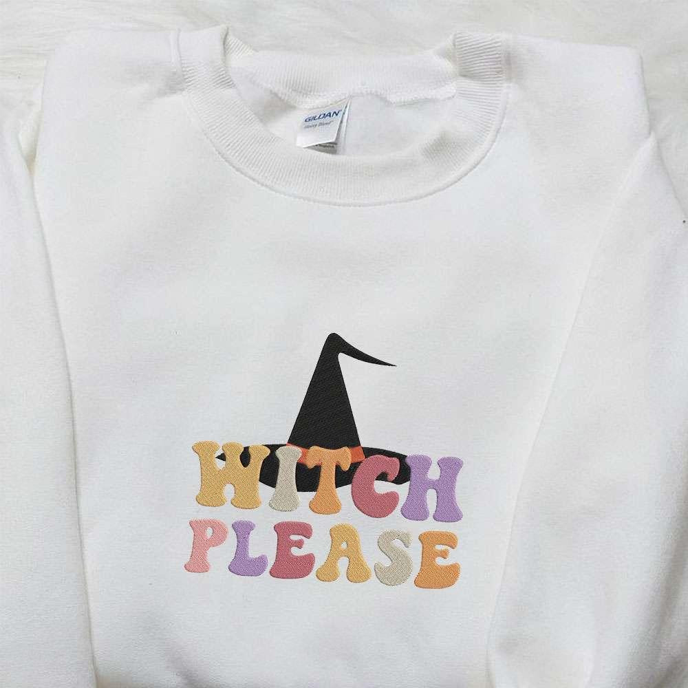 Witch Please Retro Halloween Embroidered Sweatshirt Halloween Embroidered Hoodie Best Halloween Gift Ideas