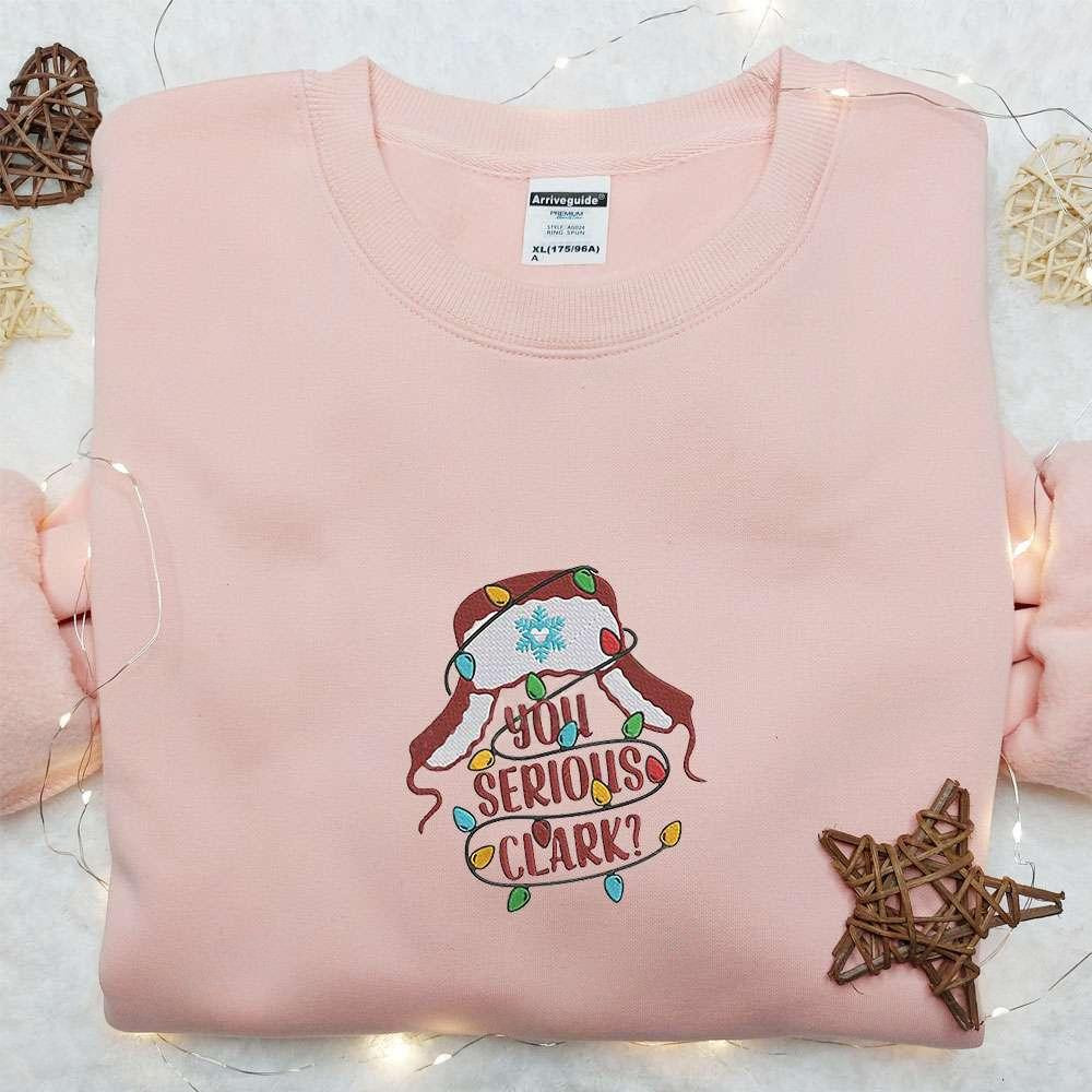 You Serious Clark Christmas Lights Embroidered Shirt Christmas Embroidered Hoodie Best Gifts For Family